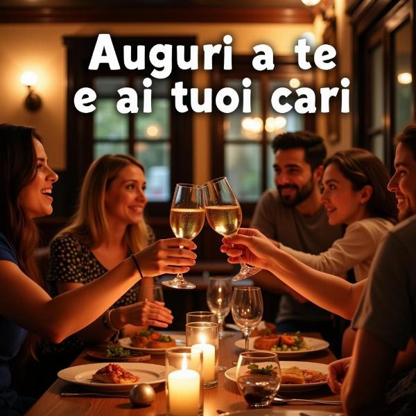 Brindisi italiano con la frase "Auguri a te e ai tuoi cari".