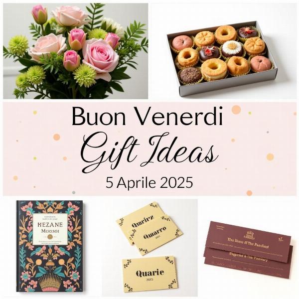 Idee regalo per un Buon Venerdì 5 Aprile 2025